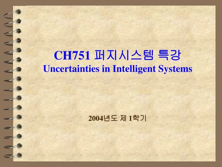 ch751 uncertainties in intelligent systems