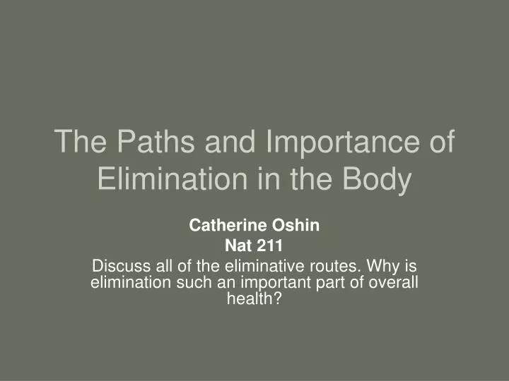 the paths and importance of elimination in the body