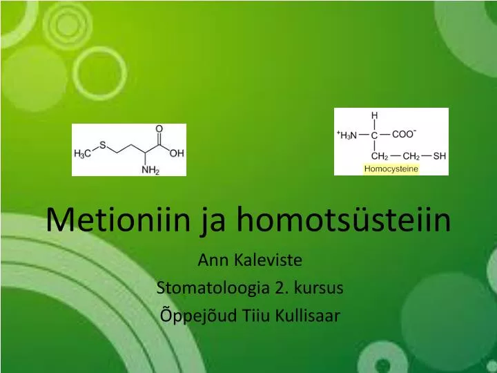 metioniin ja homots steiin