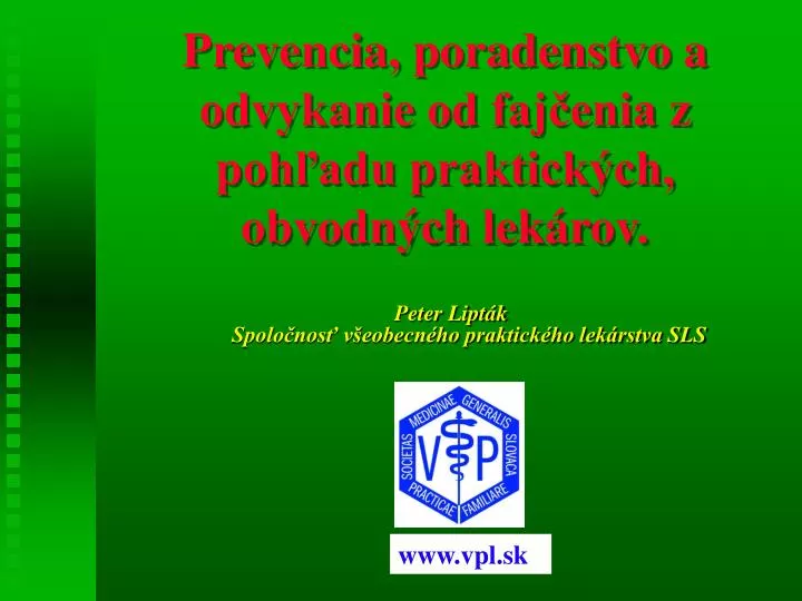 prevencia poradenstvo a odvykanie od faj enia z poh adu praktick ch obvodn ch lek rov