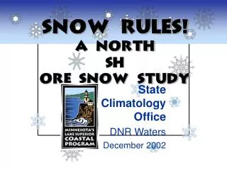 Snow Rules! A North Shore Snow Study