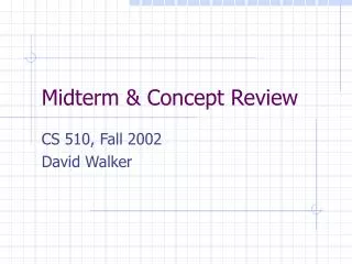 Midterm &amp; Concept Review