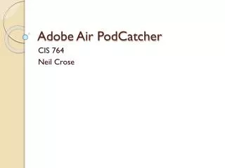 Adobe Air PodCatcher