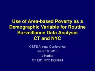 CSTE Annual Conference June 10, 2013 J Hadler CT EIP, NYC DOHMH