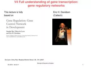 V4 Full understanding of gene transcription: gene regulatory networks