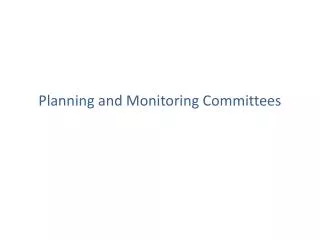 Planning and Monitoring Committees