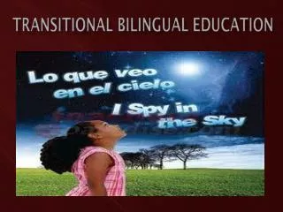 Transitional bilingual EDUCATION