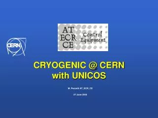 CRYOGENIC @ CERN with UNICOS