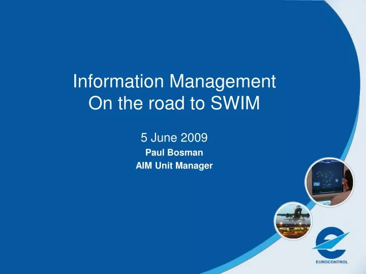 information management on the road to swim