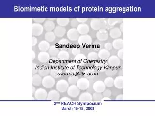 Sandeep Verma Department of Chemistry Indian Institute of Technology Kanpur sverma@iitk.ac