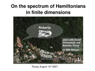 On the spectrum of Hamiltonians in finite dimensions