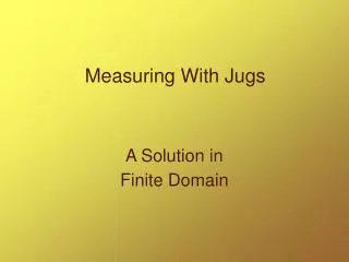 Measuring With Jugs