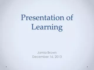 Presentation of Learning