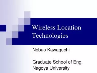 Wireless Location Technologies