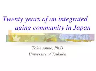 Twenty years of an integrated aging community in Japan