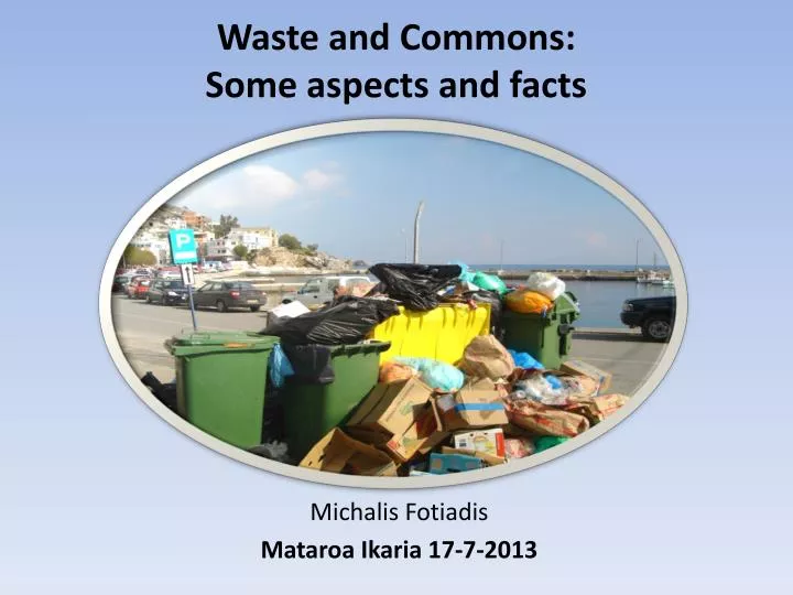 waste and commons some aspects and facts