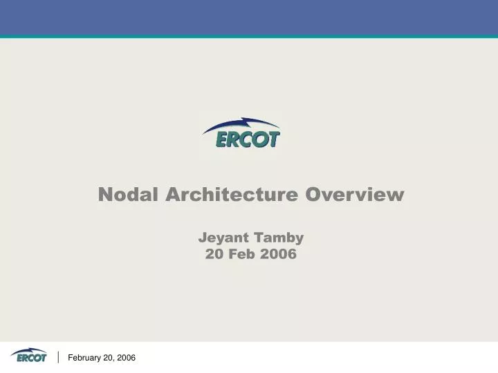 nodal architecture overview jeyant tamby 20 feb 2006