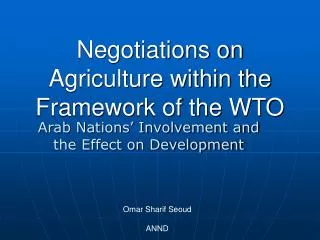 Negotiations on Agriculture within the Framework of the WTO