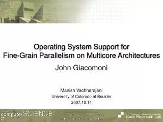 Operating System Support for Fine-Grain Parallelism on Multicore Architectures