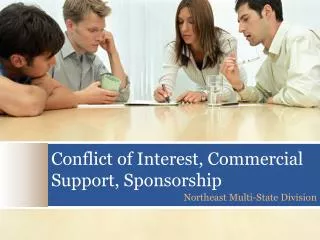 Conflict of Interest, Commercial Support, Sponsorship