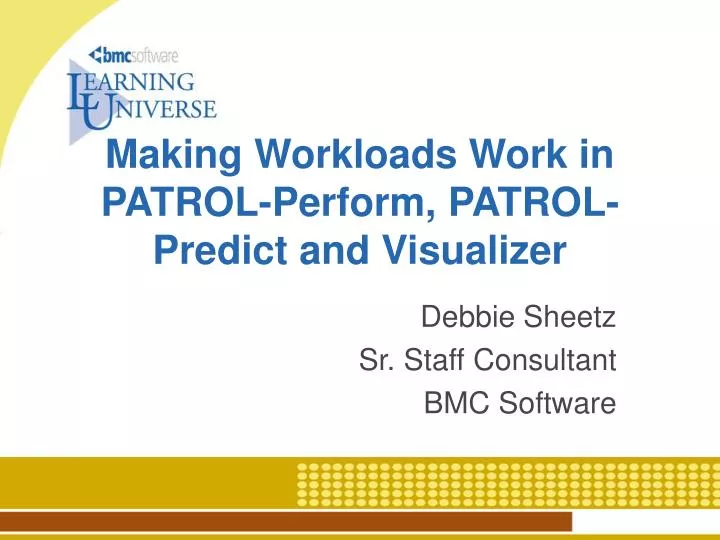 making workloads work in patrol perform patrol predict and visualizer