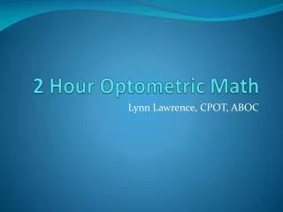 2 Hour Optometric Math