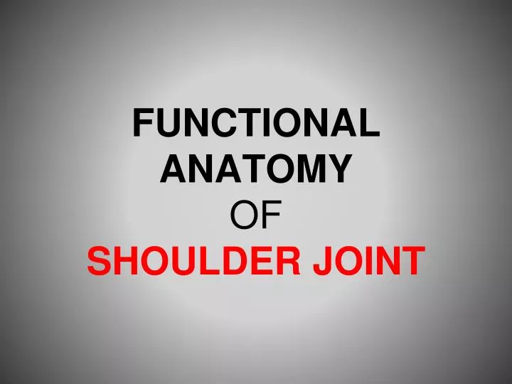 functional anatomy of shoulder joint