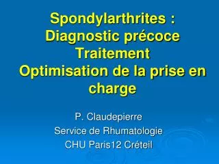 spondylarthrites diagnostic pr coce traitement optimisation de la prise en charge