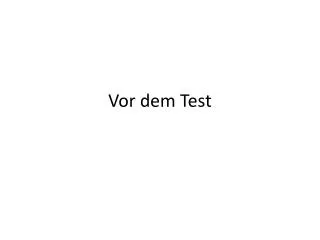 vor dem test