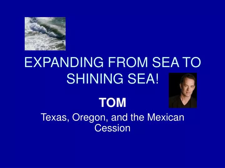 expanding from sea to shining sea