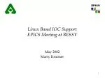 Linux Based IOC Support EPICS Meeting at BESSY - slide 1