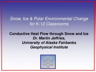 Snow, Ice &amp; Polar Environmental Change for K-12 Classrooms