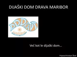 DIJAŠKI DOM DRAVA MARIBOR