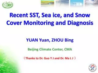 Recent SST, Sea ice, and Snow Cover Monitoring and Diagnosis