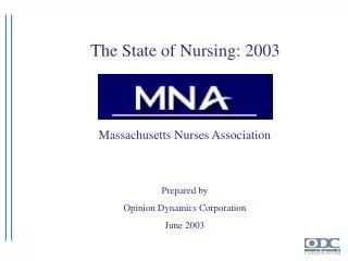 Massachusetts Nurses Association Prepared by Opinion Dynamics Corporation June 2003