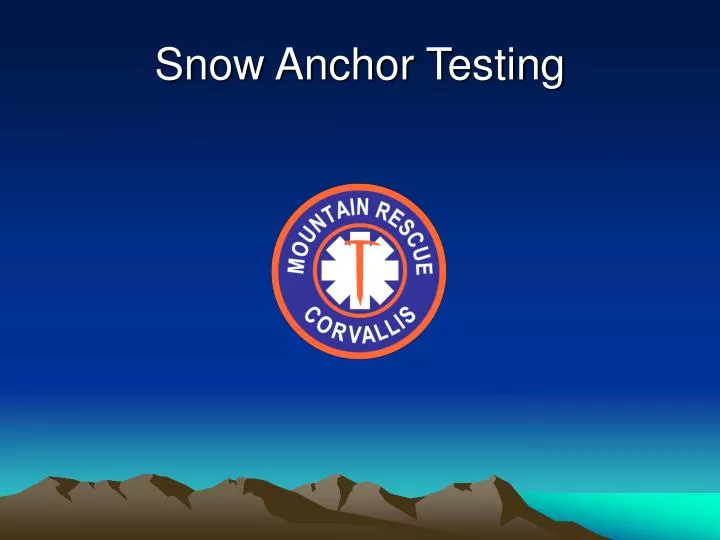 snow anchor testing