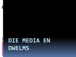 die media en dwelms