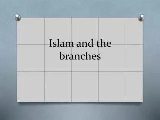 Islam and the branches
