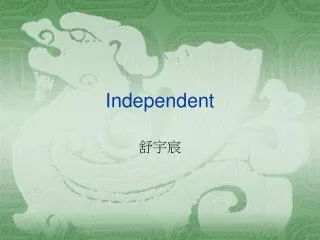 independent