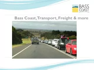 Bass Coast, Transport, Freight &amp; more