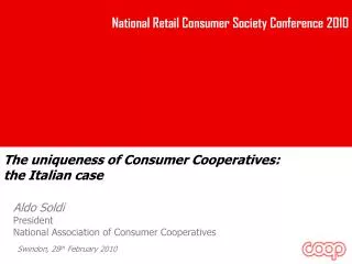 Aldo Soldi President National Association of Consumer Cooperatives