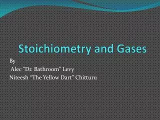 Stoichiometry and Gases