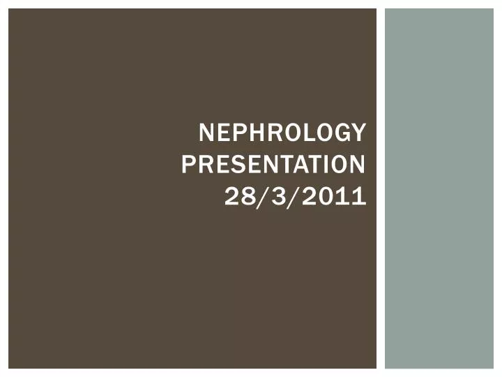 nephrology presentation 28 3 2011
