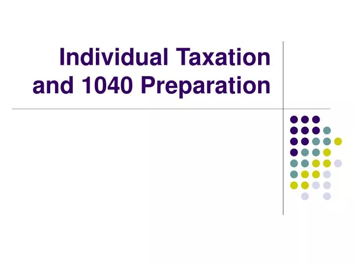 individual taxation and 1040 preparation