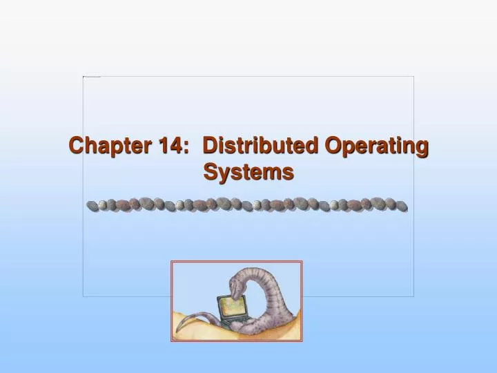 chapter 14 distributed operating systems