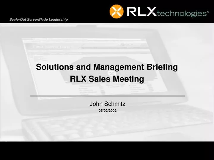 solutions and management briefing rlx sales meeting