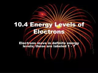 10.4 Energy Levels of Electrons