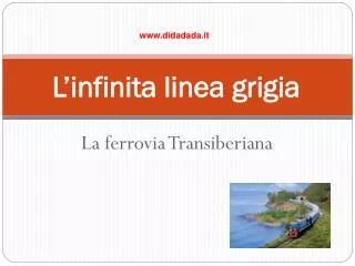 l infinita linea grigia