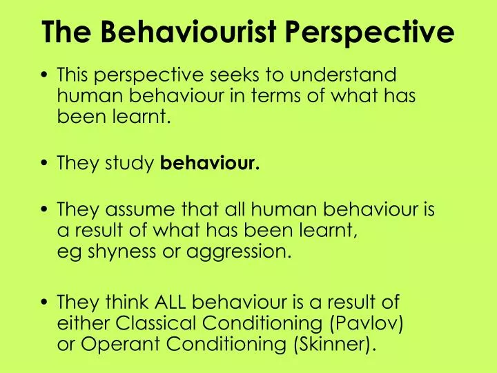 the behaviourist perspective