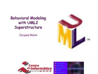 Behavioral Modeling with UML2 Superstructure